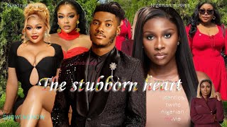 THE STUBBORN HEART-3 (NEW movie) Sonia uche, chidi dike , Maurice sam,