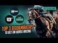 Top 3 horse racing bookmakers