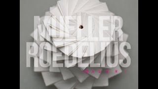 MUELLER_ROEDELIUS - Time Has Come (Official)