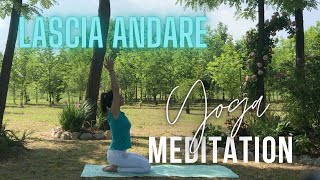 MEDITAZIONE GUIDATA - Lascia Andare tutto ciò che non ti permette di vivere serenamente