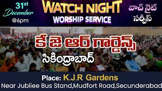 Watch Night Worship @K.J.R Gardens Secunderabad