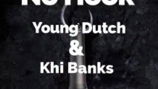 No hook Young Dutch \u0026 Khi Banks