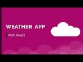 Build a Weather App in React [React for Beginners]