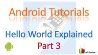 7 Hello World Android Example Part 3 |