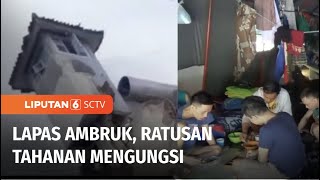 Detik-detik Lapas Cianjur Ambruk, Ratusan Narapidana Diungsikan ke Tenda Sementara | Liputan 6