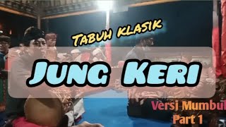 Lelambatan klasik | Jung Keri | Versi Mumbul | Part 1