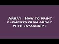 Array : How to print elements from array with javascript