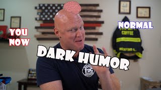 Is Dark Humor for First Responders, the Military, and Healthcare bad?