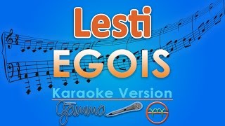 Lesti - Egois (Karaoke) | GMusic