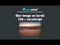 Blur Image on Scroll with CSS and JavaScript