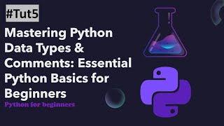 Mastering Python Data Types & Comments: Essential Python Basics for Beginners