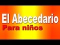 El Abecedario Español - Videos Educativos para Niños ♫ Divertido para aprender Lunacreciente