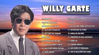 Willy Garte Songs Nonstop 2022 ~  Best of Willy Garte ~ Filipino Music  FULL ALBUM
