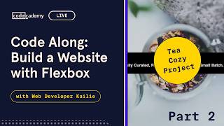Tea Cozy Code-Along: Build a Website with HTML, CSS & Flexbox! (Part 2)