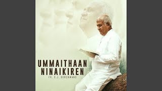 Ummaithaan Ninaikiren