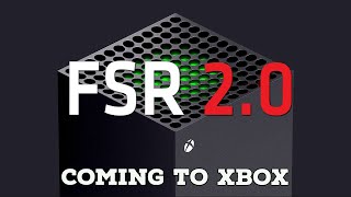 AMD FSR 2.0 Fully Supported On Xbox | FSR 2.0 On Xbox Series X | FSR 2.0 Explained