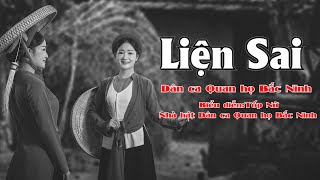 Liện sai - Dân ca Quan họ Bắc Ninh (lời cổ) - Biểu diễn: Tốp nữ Nhà hát Dân ca QHBN