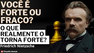 Como VENCER sua FRAQUEZA e se TORNAR FORTE - Friedrich Nietzsche