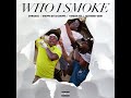 Who I Smoke