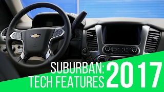 2017 Chevrolet Suburban: Tech Features