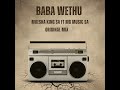 baba wethu feat. moesha king sa