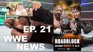 Big Show Injured + More Matches Added To WWE Roadblock - WWE NEWS Ep. 21