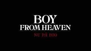 Boy from Heaven - nu på bio