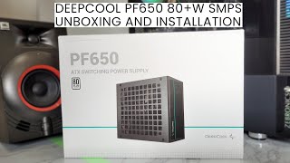 Deepcool PF650 80+ Smps Unboxing and Installation