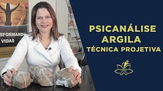 PSICANÁLISE / ARGILA - TÉCNICA PROJETIVA / DICAS PACIENTES RESISTENTES