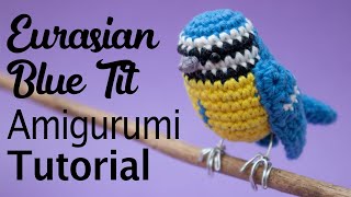 Eurasian Blue Tit Amigurumi Crochet Tutorial