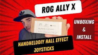 HandheldDIY Hall Effect Joysticks for the ROG Ally X - Unboxing, Install, and discussion. (4K)