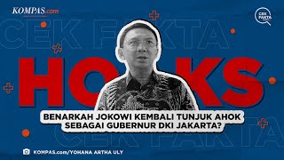 Benarkah Jokowi Kembali Tunjuk Ahok sebagai Gubernur DKI Jakarta?