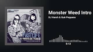 DJ Harsh & Guè Pequeno - Monster Weed Intro