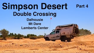 Simpson Desert Double Crossing, Part 4, Dalhousie, Mt Dare, Lamberts Center.