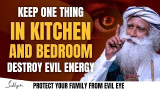 WARNING | Keep One Thing In Kitchen & Bedroom | Destroy Evil Energy | Protect Your Family | Sadhguru
