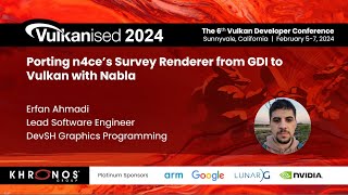 Vulkanised 2024: Porting n4ce's Survey Renderer from GDI to Vulkan with Nabla - Erfan Ahmadi