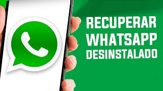 🟢 Como RECUPERAR MEU WHATSAPP que foi DESINSTALADO