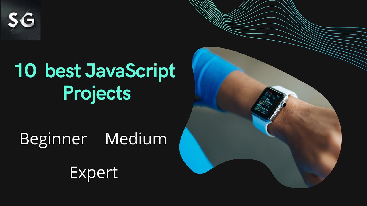10 Best Javascript Projects For 2020 2021 Javascript Projects Ideas