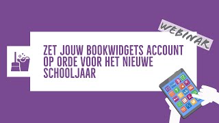 Zet jouw BookWidgets-account op orde voor het nieuwe schooljaar