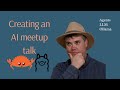 stream archive: Creating an AI meetup talk live stream day 5 (2024-11-18)