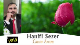 Hanifi Sezer - Canım Anam