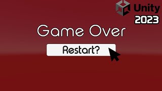 Unity GAME OVER Screen 2023 Tutorial | Beginner Friendly