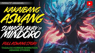 KAKAIBANG ASWANG NA SUMASALAKAY SA MINDORO (Antingero Story) FULL STORY