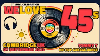 Tommy T | Hip Hop, Garage, Dance | We Love 45s Cambridge | 07.09.2024