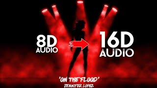 Jennifer Lopez - On The Floor [16D AUDIO | NOT 8D] ft. Pitbull