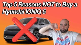 Part 2: 5 Reasons NOT To Buy or Lease a Hyundai Ioniq 5