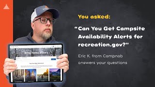 Can You Get Campsite Availability Alerts for Recreation.gov?