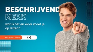 Wanneer heb je een beschrijvend merk?