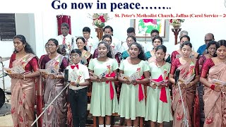 Go now in peace || St. Peter's Methodist Church, Jaffna|| Carol Service 2024|| Christmas Carol 2024|