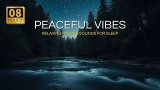 Nighttime Forest River Sounds | 8 Hours Sleep \u0026 Relaxation Nature Ambience for Stress Relief